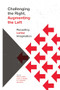 Challenging the Right, Augmenting the Left (Recasting Leftist Imagination) by Robert Latham, A. T.  Kingsmith, Julian von Bargen, Niko Block, 9781773632292
