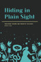 Hiding in Plain Sight (Immigrant Women and Domestic Violence) by Wendy Chan, 9781773631882