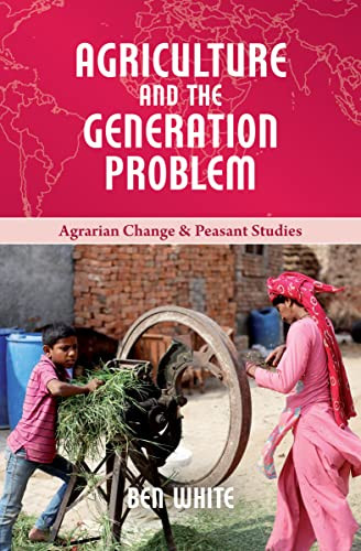 Agriculture and the Generation Problem by Ben White, 9781773631677