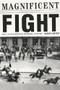 Magnificent Fight (The 1919 Winnipeg General Strike) by Dennis Lewycky, 9781773630977