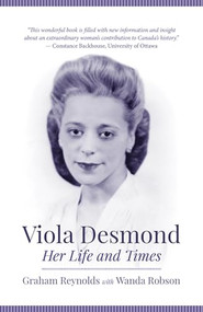 Viola Desmond (Her Life and Times) by Graham Reynolds, Wanda Robson, 9781773631233