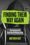Finding Their Way Again (The Experiences of Gang-Affected Refugee Youth) by Matthew Fast, 9781552668856