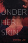Under Her Skin by Stephen Law, 9781552668474