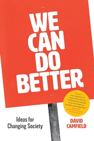 We Can Do Better (Ideas for Changing Society) by David Camfield, 9781552669969
