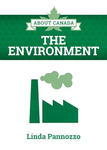 About Canada: The Environment by Linda Pannozzo, 9781552668818