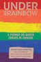 Under the Rainbow (A Primer on Queer Issues in Canada) by Jeanette A. Auger, Kate Krug, 9781552665855
