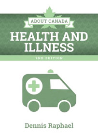 About Canada: Health and Illness, 2nd ed. by Dennis Raphael, 9781552668269