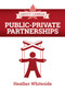 About Canada: Public-Private Partnerships by Heather Whiteside, 9781552668962