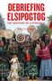 Debriefing Elsipogtog (The Anatomy of a Struggle) by Miles Howe, Franklin  López, 9781552667446