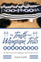 The Truth that Wampum Tells (My Debwewin on the Algonquin Land Claims Process) by Lynn Gehl, 9781552666593