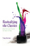 Revitalizing the Classics (What Past Social Theorists Can Teach Us Today) by Tony Simmons, 9781552665558