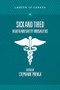Sick and Tired (Health and Safety Inequalities) by Stephanie Premji, 9781773630366