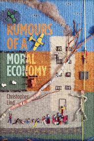 Rumours of a Moral Economy by Christopher Lind, 9781552663738