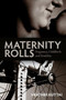 Maternity Rolls (Pregnancy, Childbirth and Disability) by Heather Kuttai, 9781552663424