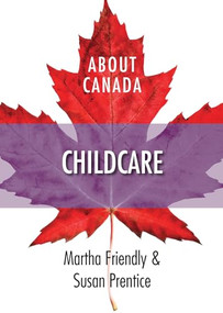 About Canada: Childcare by Martha Friendly, Susan Prentice, 9781552662915