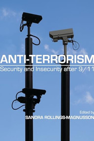 Anti-Terrorism (Security and Insecurity after 9/11) by Sandra Rollings-Magnusson, 9781552662892