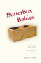 Butterbox Babies (Baby Sales, Baby Deaths - New Revelations 15 Years Later) by Bette L. Cahill, 9781552662137