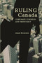 Ruling Canada (Corporate Cohesion and Democracy) by Jamie Brownlee, 9781552661567