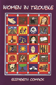 Women in Trouble (Connecting Women's Law Violation to their Histories of Abuse) by Elizabeth Comack, 9781895686616