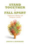 Stand Together or Fall Apart (Professionals Working with Immigrant Families) by Judith K Bernhard, 9781552665251