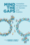 Mind the Gaps (Canadian Perspectives on Gender and Politics) by Roberta Lexier, Tamara Small, 9781552665534