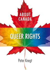 About Canada: Queer Rights by Peter Knegt, 9781552664377