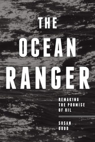 The Ocean Ranger (Remaking the Promise of Oil) by Susan Dodd, 9781552664643