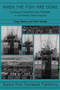When the Fish Are Gone (Ecological Collapse and the Social Organization of Fishing in Northwest Newfoundland, 1982-1995) by Craig T. Palmer, Peter R. Sinclair, 9781895686777
