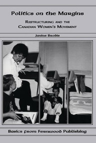 Politics on the Margins (Restructuring and the Canadian Women's Movement) by Janine Brodie, 9781895686470