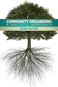 Community Organizing (A Holistic Approach) by Joan Kuyek, 9781552664445