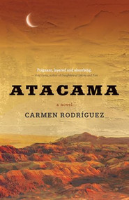 Atacama (A Novel) by Carmen  Rodríguez, 9781773634777