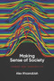 Making Sense of Society (Power and Possibility) by Alex  Khasnabish, 9781773630960