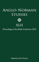 Anglo-Norman Studies XLII (Proceedings of the Battle Conference 2019) by Stephen D Church, Ann Williams, Charles C. Rozier, Danica Summerlin, Emma Cavell, Fraser McNair, John B Gillingham, Katy Cubitt, Mark Hagger, Nicolas Ruffini-Ronzani, 9781783275328