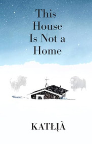 This House Is Not a Home by Katłıà, 9781773635620