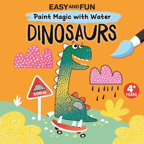 Easy and Fun Paint Magic with Water: Dinosaurs by Clorophyl Editions, 9781641241731