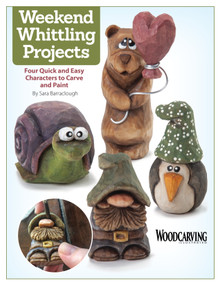 Weekend Whittling Projects (Four Quick and Easy Characters to Carve and Paint) by Sara Barraclough, 9781497101036