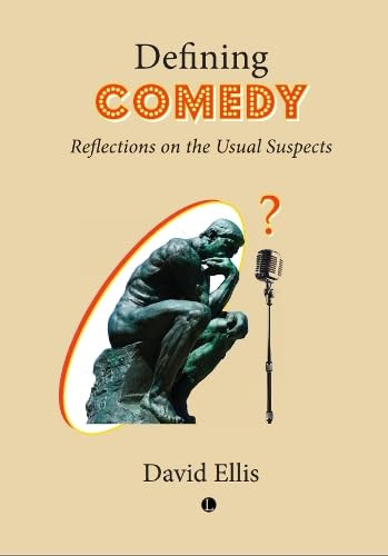 Defining Comedy (Reflections on the Usual Suspects) by David Ellis, 9780718898601