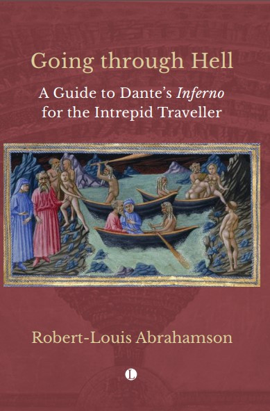 Going through Hell (A Guide to Dante's Inferno for the Intrepid Traveller) by Robert Louis Abrahamson, 9780718898458