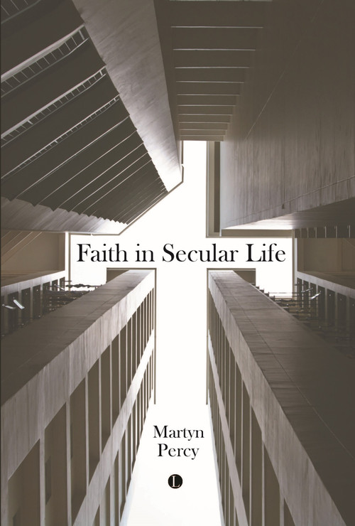Faith in Secular Life by Martyn  Percy, 9780718898236