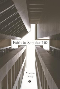 Faith in Secular Life by Martyn  Percy, 9780718898236