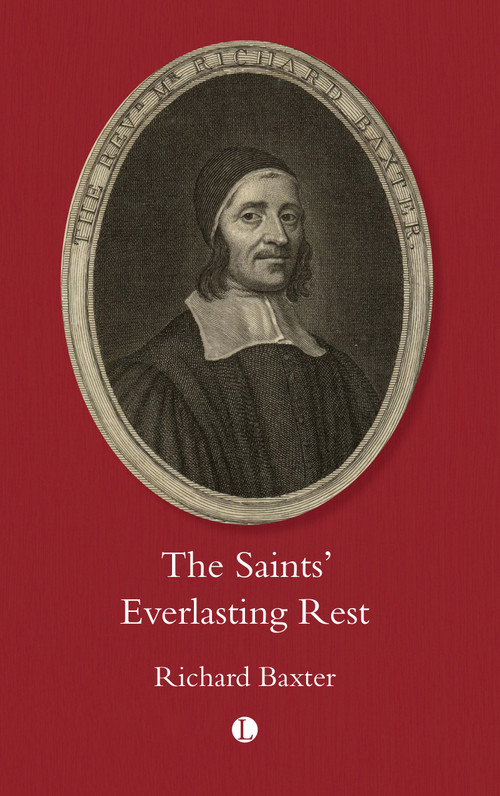 The Saint's Everlasting Rest by Baxter Richard, 9780718897819