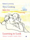 Learning to Look (Velázquez, Fra Angelico, Canaletto, Pollock) by Gino  Ballantyne, Robert Cumming, 9780718898052