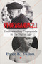 Propaganda 2.1 (Understanding Propaganda in the Digital Age) by Peter K. Fallon, 9780718897666