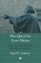 Quest for Love Divine (Select Essays in Wesleyan Theology and Practice) by Paul W. Chilcote, 9780718897635