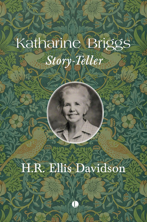 Katharine Briggs (Story-Teller) by Hilda R. Ellis Davidson, 9780718897482