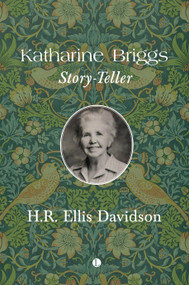 Katharine Briggs (Story-Teller) by Hilda R. Ellis Davidson, 9780718897482