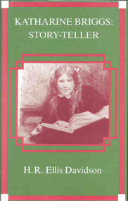 Katharine Briggs (Story-Teller) by Hilda R. Ellis Davidson, 9780718826598