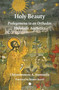 Holy Beauty (Prolegomena to an Orthodox Philokalic Aesthetics) by Chrysostomos Stamoulis, 9780227178102