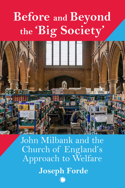 Before and Beyond the 'Big Society' (John Milbank and the Church of England's Approach to Welfare) by Greg W Forbes, Joseph Forde, 9780227177778