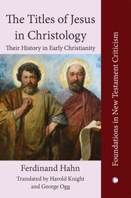 The Titles of Jesus in Christology (Their History in Early Christianity) by A. Bentzen, Ferdinand Hahn, 9780227178539